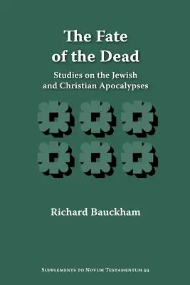 Los zmarłych: studia nad żydowskimi i chrześcijańskimi apokalipsami - The Fate of the Dead: Studies on the Jewish and Christian Apocalypses