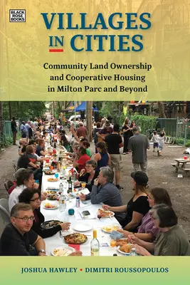 Wioski w miastach: Wspólnotowa własność ziemi i spółdzielcze budownictwo mieszkaniowe w Milton Parc i nie tylko - Villages in Cities: Community Land Ownership and Cooperative Housing in Milton Parc and Beyond