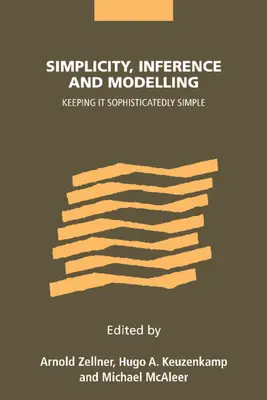 Prostota, wnioskowanie i modelowanie: Wyrafinowana prostota - Simplicity, Inference and Modelling: Keeping It Sophisticatedly Simple