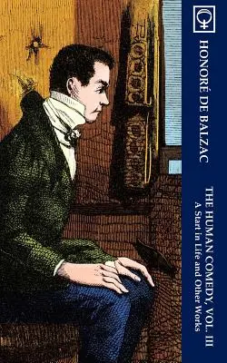 Komedia ludzka, tom III: Początek życia i inne utwory (Noumena Classics) - The Human Comedy, Vol. III: A Start in Life and Other Works (Noumena Classics)