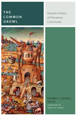 The Common Growl: W stronę poetyki niepewnej wspólnoty - The Common Growl: Toward a Poetics of Precarious Community