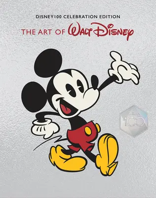 Sztuka Walta Disneya: Od Myszki Miki do Magicznych Królestw i nie tylko (Disney 100 Celebration Edition) - The Art of Walt Disney: From Mickey Mouse to the Magic Kingdoms and Beyond (Disney 100 Celebration Edition)