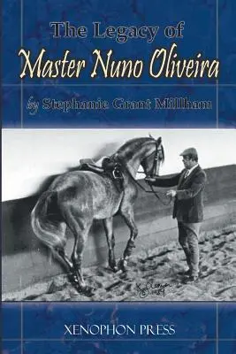 Dziedzictwo mistrza Nuno Oliveiry - The Legacy of Master Nuno Oliveira