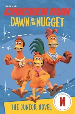 Chicken Run Dawn of the Nugget: Powieść dla młodzieży - Chicken Run Dawn of the Nugget: The Junior Novel