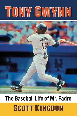 Tony Gwynn: Baseballowe życie pana Padre - Tony Gwynn: The Baseball Life of Mr. Padre