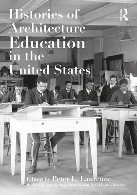 Historia edukacji architektonicznej w Stanach Zjednoczonych - Histories of Architecture Education in the United States