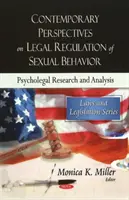 Współczesne perspektywy prawnej regulacji zachowań seksualnych - badania i analizy psycho-prawne - Contemporary Perspectives on Legal Regulation of Sexual Behavior - Psycho-legal Research & Analysis