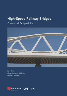Mosty kolei dużych prędkości: Przewodnik po projektowaniu koncepcyjnym - High-Speed Railway Bridges: Conceptual Design Guide