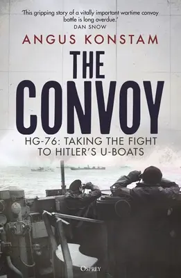 Konwój: Hg-76: Walka z hitlerowskimi U-Bootami - The Convoy: Hg-76: Taking the Fight to Hitler's U-Boats