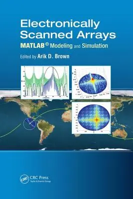 Elektronicznie skanowane matryce Matlab(r) Modelowanie i symulacja - Electronically Scanned Arrays Matlab(r) Modeling and Simulation