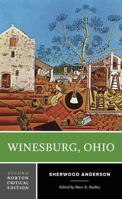 Winesburg, Ohio - Wydanie krytyczne Norton - Winesburg, Ohio - A Norton Critical Edition