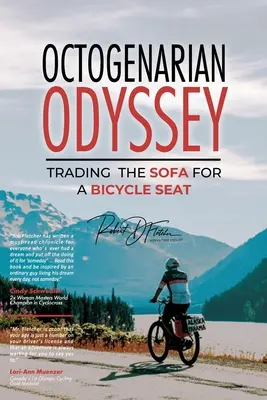 Oktogeniczna odyseja: Zamieniając sofę na fotel rowerowy - Octogenarian Odyssey: Trading the Sofa for a Bicycle Seat