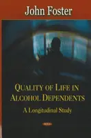 Jakość życia osób uzależnionych od alkoholu - badanie podłużne - Quality of Life in Alcohol Dependents - A Longitudinal Study