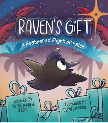 Dar kruka: Pierzasty lot wiary - Raven's Gift: A Feathered Flight of Faith