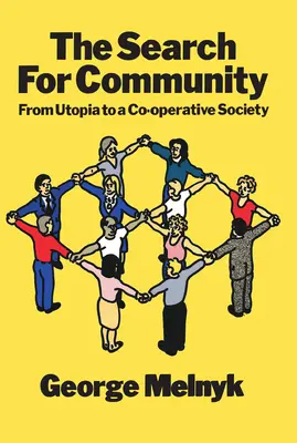 Poszukiwanie wspólnoty - od utopii do społeczeństwa spółdzielczego - Search For Community - From Utopia to a Co-operative Society