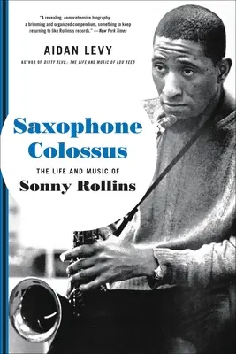 Kolos saksofonu: życie i muzyka Sonny'ego Rollinsa - Saxophone Colossus: The Life and Music of Sonny Rollins