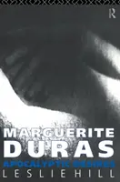 Marguerite Duras: Apokaliptyczne pragnienia - Marguerite Duras: Apocalyptic Desires