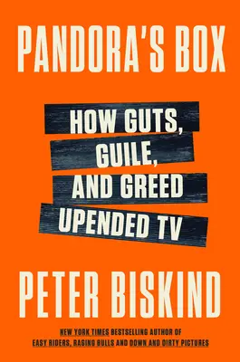Puszka Pandory: Jak odwaga, przebiegłość i chciwość zmieniły telewizję - Pandora's Box: How Guts, Guile, and Greed Upended TV