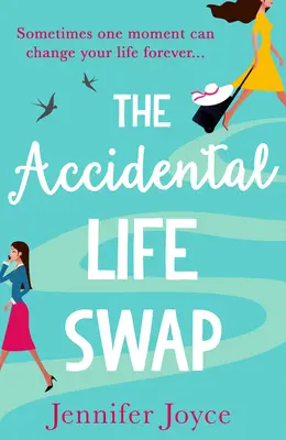 Przypadkowa zamiana życia - The Accidental Life Swap