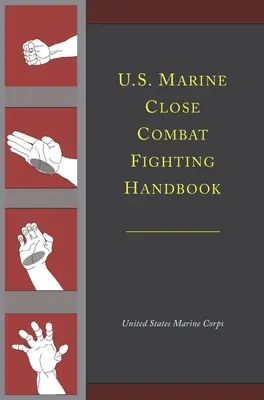 Podręcznik walki wręcz piechoty morskiej Stanów Zjednoczonych - U.S. Marine Close Combat Fighting Handbook