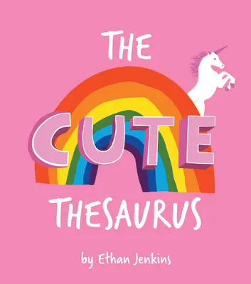 Uroczy tezaurus - The Cute Thesaurus