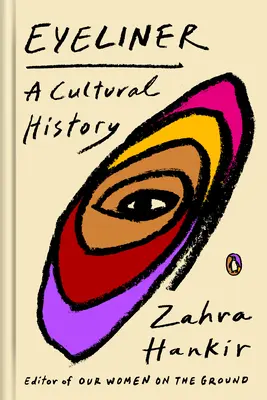 Eyeliner: Historia kultury - Eyeliner: A Cultural History