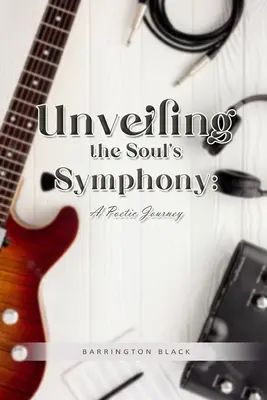 Odsłaniając symfonię duszy: Poetycka podróż - Unveiling the Soul's Symphony: A Poetic Journey