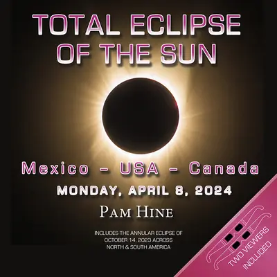 Całkowite zaćmienie słońca: Meksyk - USA - Kanada: Poniedziałek, 8 kwietnia 2024 r. - Total Eclipse of the Sun: Mexico - USA - Canada: Monday April 8, 2024