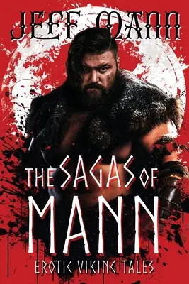 Sagi Manna: Erotyczne opowieści wikingów - The Sagas of Mann: Erotic Viking Tales