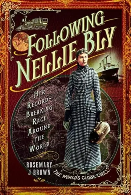 Podążając za Nellie Bly: Jej rekordowy wyścig dookoła świata - Following Nellie Bly: Her Record-Breaking Race Around the World