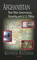 Afganistan - powojenne rządy, bezpieczeństwo i polityka USA - Afghanistan - Post-War Governance, Security, & U.S. Policy