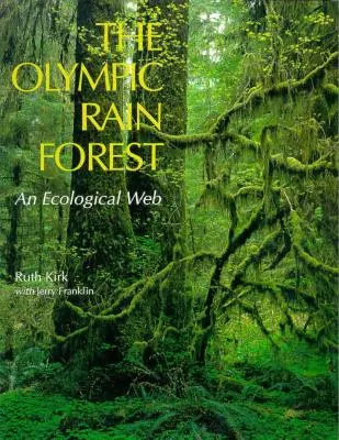 Olimpijski las deszczowy: Ekologiczna sieć - The Olympic Rain Forest: An Ecological Web