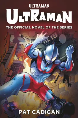 Ultraman: Oficjalna nowelizacja - Ultraman: The Official Novelization