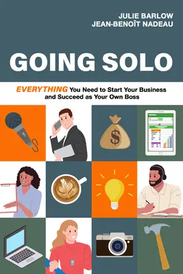 Going Solo: Wszystko, czego potrzebujesz, aby rozpocząć działalność i odnieść sukces jako własny szef - Going Solo: Everything You Need to Start Your Business and Succeed as Your Own Boss