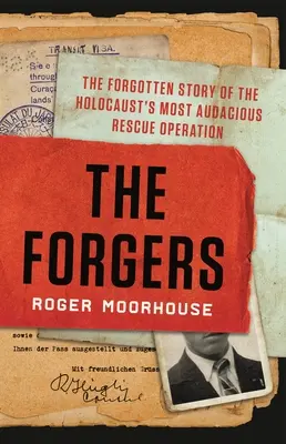 Fałszerze: Zapomniana historia najbardziej zuchwałej akcji ratunkowej Holokaustu - The Forgers: The Forgotten Story of the Holocaust's Most Audacious Rescue Operation