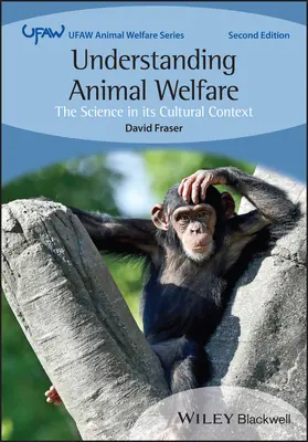 Zrozumieć dobrostan zwierząt - nauka w kontekście kulturowym (Fraser David (University of British Columbia Canada)) - Understanding Animal Welfare - The Science in its Cultural Context (Fraser David (University of British Columbia Canada))