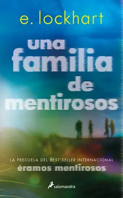 Una Familia de Mentirosos / Rodzina kłamczuchów: Prequel do Byliśmy łgarzami - Una Familia de Mentirosos / Family of Liars: The Prequel to We Were Liars