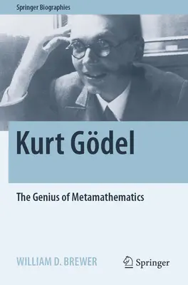 Kurt Gdel: Geniusz metamatematyki - Kurt Gdel: The Genius of Metamathematics