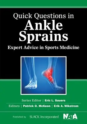 Szybkie pytania dotyczące skręceń stawu skokowego: Porady ekspertów w dziedzinie medycyny sportowej - Quick Questions in Ankle Sprains: Expert Advice in Sports Medicine