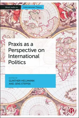 Praxis jako perspektywa polityki międzynarodowej - Praxis as a Perspective on International Politics