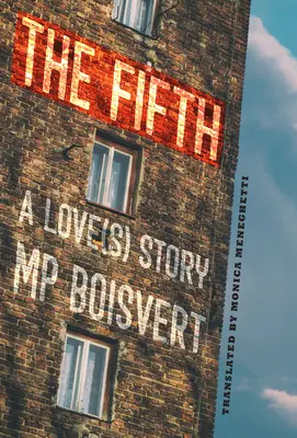 Piąty: historia miłosna - The Fifth: A Love(s) Story