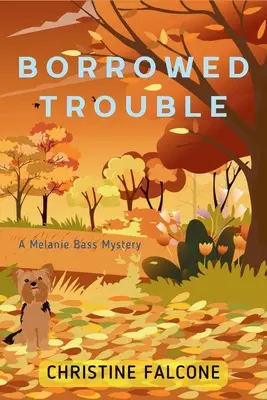 Pożyczone kłopoty: Tajemnica Melanie Bass - Borrowed Trouble: A Melanie Bass Mystery