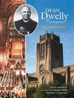 Dziekan Dwelly z Liverpoolu - Geniusz liturgii - Dean Dwelly of Liverpool - Liturgical Genius