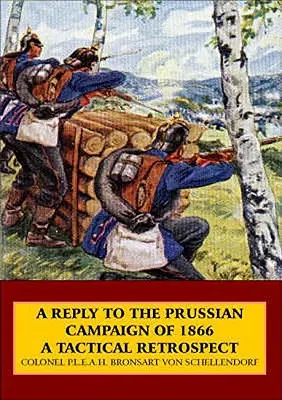 Odpowiedź na kampanię pruską z 1866 r. - taktyczna retrospektywa - Reply to the Prussian Campaign of 1866 - A Tactical Retrospect