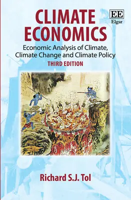 Ekonomia klimatu - ekonomiczna analiza klimatu, zmian klimatu i polityki klimatycznej, wydanie trzecie - Climate Economics - Economic Analysis of Climate, Climate Change and Climate Policy, Third Edition