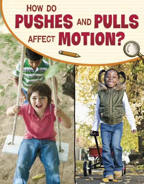 Jak pchnięcia i pociągnięcia wpływają na ruch? - How Do Pushes and Pulls Affect Motion?