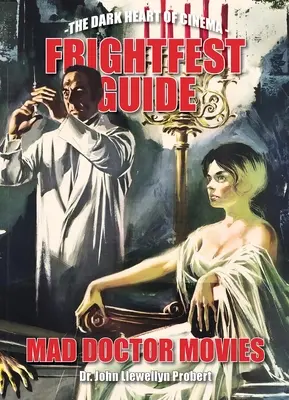 Frightfest - przewodnik po filmach o szalonym doktorze - Frightfest Guide to Mad Doctor Movies