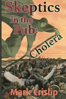 Sceptycy w pubie: Cholera: Cholera - Skeptics in the Pub: Cholera: Cholera