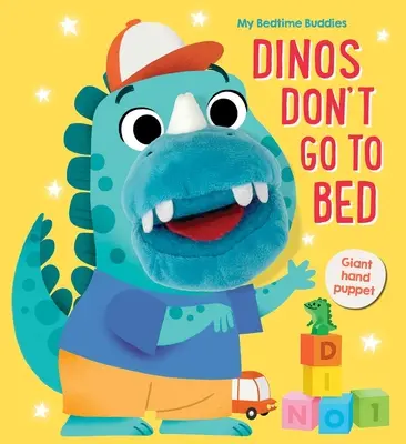 Moi przyjaciele na dobranoc Dinozaury nie idą spać - My Bedtime Buddies Dinos Don't Go to Bed