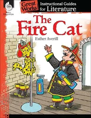 Ognisty kot: przewodnik instruktażowy dla literatury - The Fire Cat: An Instructional Guide for Literature